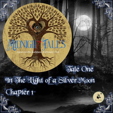Midnight Tales - One - In The Light Of A Silver Moon - Chapter 1