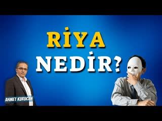 Riya Nedir   AHMET KURUCAN