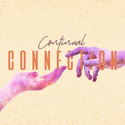 Continual Connection