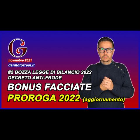 Proroga 2022 BONUS FACCIATE ultime notizie - #2 DDL bilancio 2022