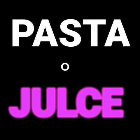 Pasta o Julce