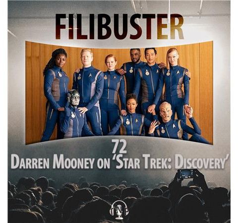 72 - Darren Mooney on 'Star Trek: Discovery'