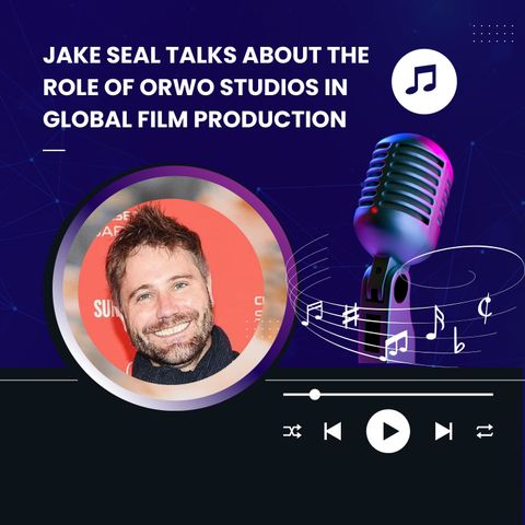 Jake Seal Talks About the Role of ORWO Studios in Global Film Production