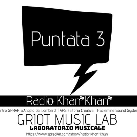 Radio Khan Khan_ Puntata3