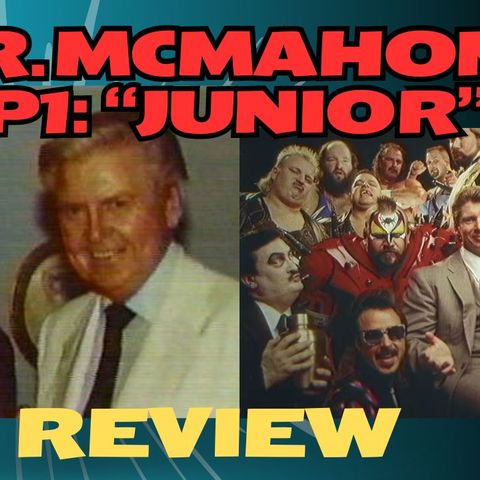 Review of Mr. McMahon Ep 1: "Junior" on Netflix