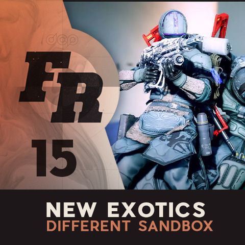 Firing Range: #15 - New Exotics in Beyond Light, Different Sandbox