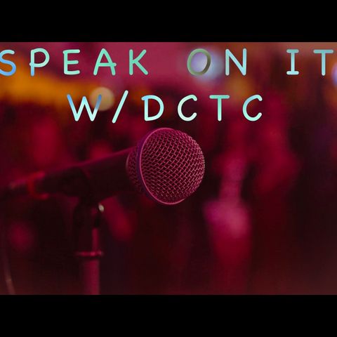 Speak On It with DCTC - Healthy Black Love
