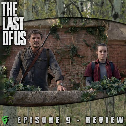 Last Of Us Season 1 Finale Spoilers Review