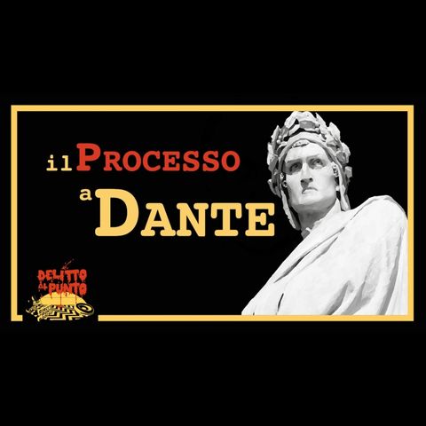 Il Processo a Dante Alighieri