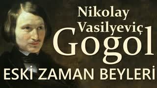 Eski Zaman Beyleri  GOGOL sesli kitap tek parça