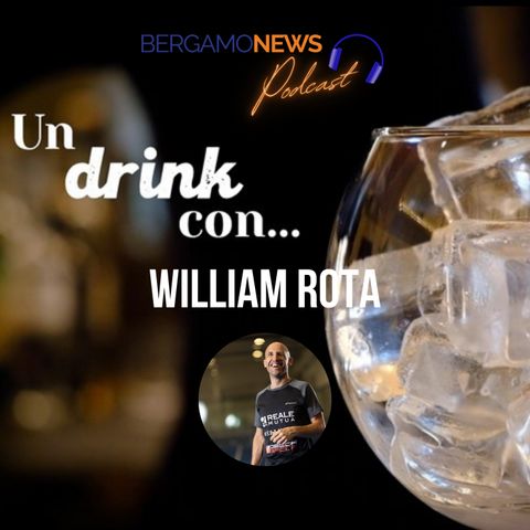 Un drink con... William Rota