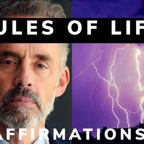 RULES OF LIFE AFFIRMATIONS || JORDAN PETERSON QUOTES || MENTAL STRENGTH
