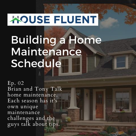 Building a Home Maintenance Schedule: Tips for Every Season