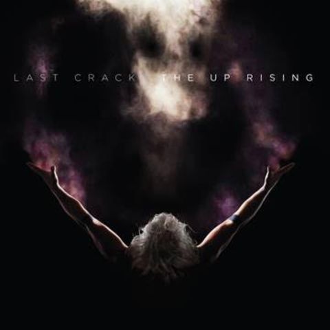 Last Crack Releases The Up Rising