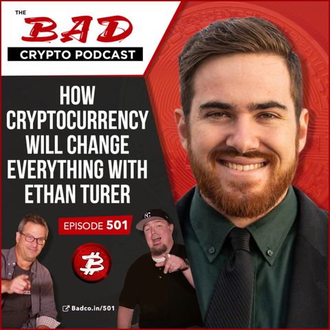 How Cryptocurrency Will Change Everything with Ethan Turer