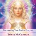 THE ANGELIC ORIGINS OF THE SOUL: Discovering Your Divine Purpose with Tricia McCannon!