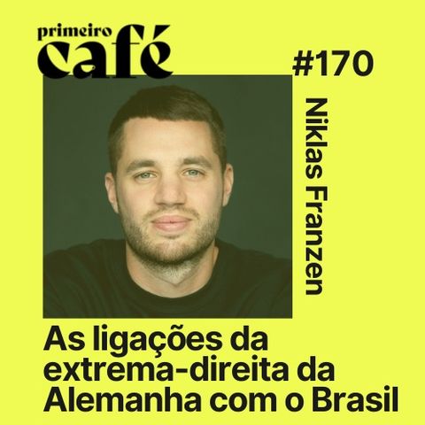 #170: A extrema-direita da Alemanha e o Brasil, conversamos com Niklas Franzen | Café com Série: Chegou La Casa de Papel