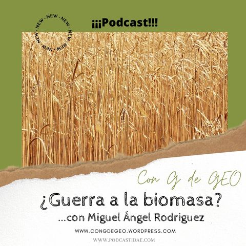 ¿Guerra a la Biomasa?...con Miguel Ángel Rodríguez #31