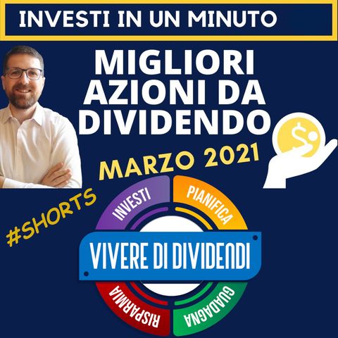 LE MIGLIORI 3 AZIONI DA DIVIDENDO - marzo 2021 #shorts