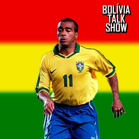 #10. Entrevista: Romário - Bolívia Talk Show