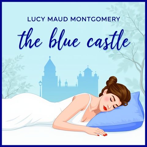 The Blue Castle - Chapter 2