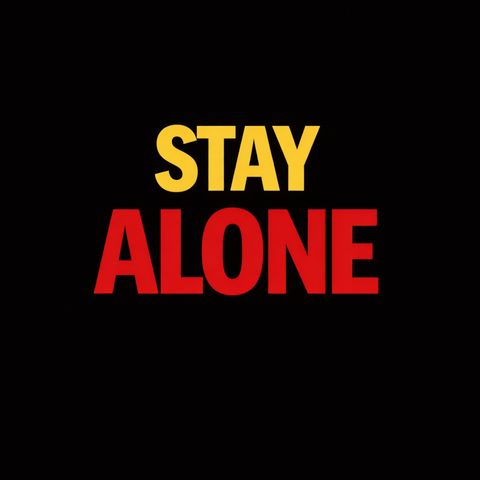 Remain alone
