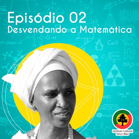 EP 02 - Desvendando a matemática