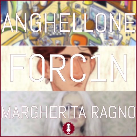 Anghellone, Forc1n, Margherita | Meglio i pastelli o le pizze?