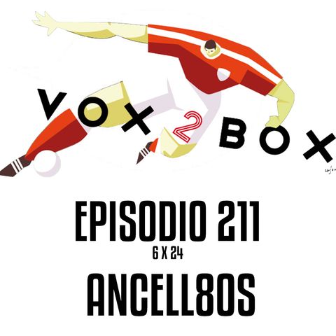 Episodio 211 (6x24) - Ancell80s