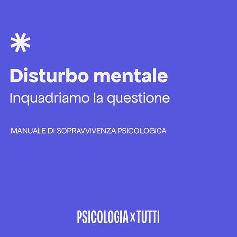 Disturbo mentale: inquadriamo la questione