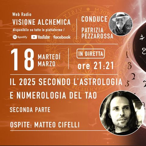 ASTROLOGIA E NUMEROLOGIA DEL TAO E LE PREVISIONI DEL 2025 con MATTEO CIFELLI - 2° Parte