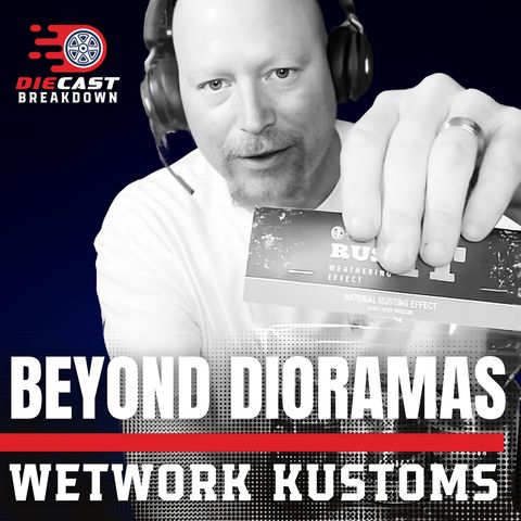 Innovations in Custom Diecasts, Dioramas, and Weathering with Wetwork Kustoms