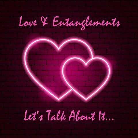 Love and Entanglements | Get To Know The Person