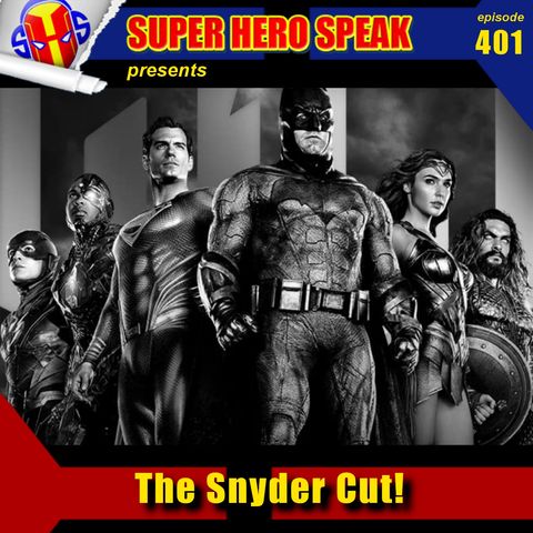 #401: The Snyder Cut!
