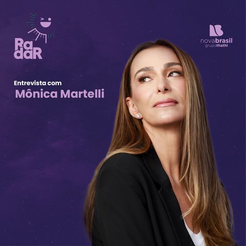 RadarCast com Mônica Marteli