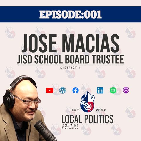 Jose Macias Dist. 4 Trustee- [EP001]