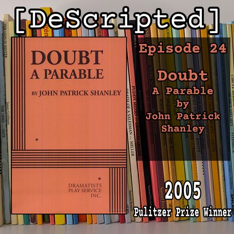 Ep 24 - Doubt, A Parable by John Patrick Shanley