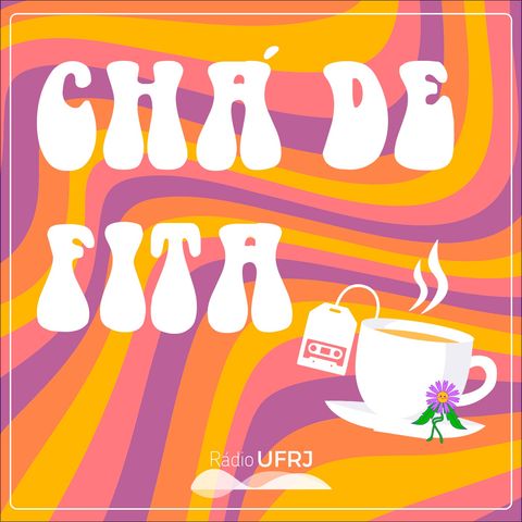 Chá de Fita, Episódio 26 – ESPECIAL: ANIVERSÁRIO DE UM ANO DO CHÁ DE FITA!
