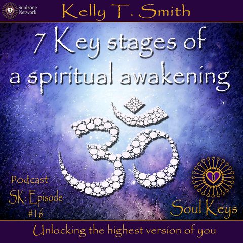 SK:16 7 key stages to a spiritual awakening