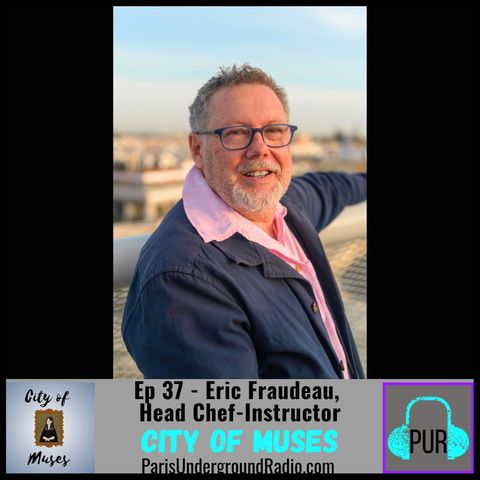 Ep 37 - Eric Fraudeau, Head Chef-Instructor