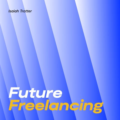EP5: Guaranteed Freelance Work
