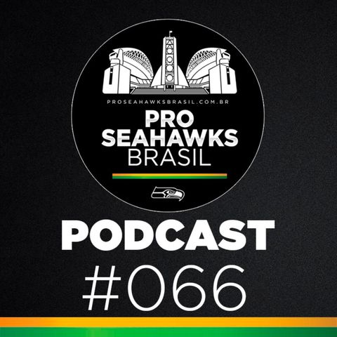 Pro Seahawks BR Podcast 066 – Seahawks vs 49ers Semana 17 2019 e Wild Card