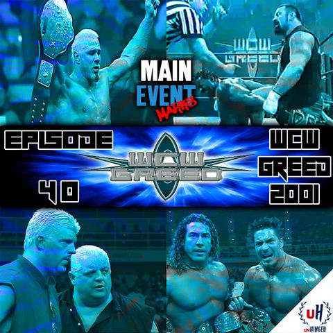 Episode 40: WCW Greed 2001 (The Final WCW PPV)