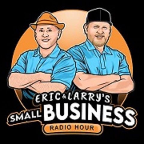 KCAA: Eric and Larry's Small Business Radio Hour (Mon, 16 Jan, 2023)