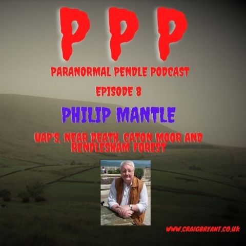 Paranormal Pendle - Philip Mantle - 06/11/2021