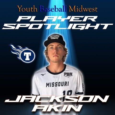 Player Spotlight | Lee Summit West: Jackson Akin | YBMcast