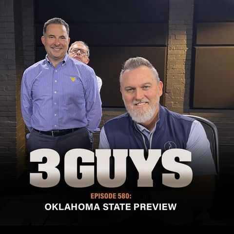 3 Guys Before The Game - Oklahoma State Game Preview (Episode 580)