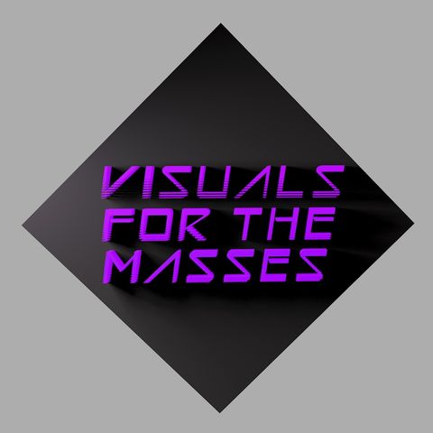 VFTM 2x6 - Visuals For The Masses