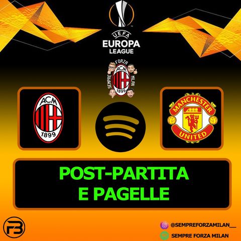 MILAN-MANCHESTER UNITED 0-1 | PAGELLE e Post Partita