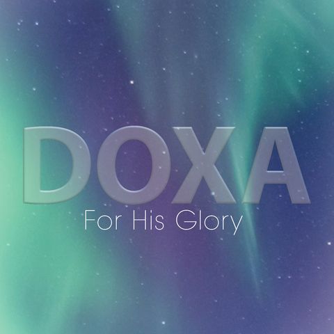 Doxa-How to Give God Glory